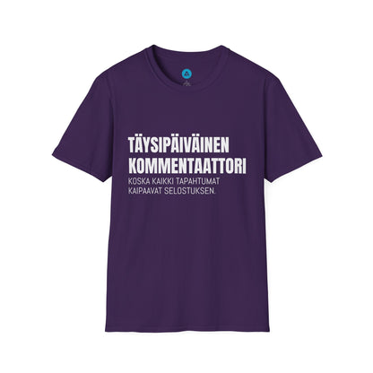TÄYSIPÄIVÄINEN KOMMENTAATTORI – Unisex T-paita