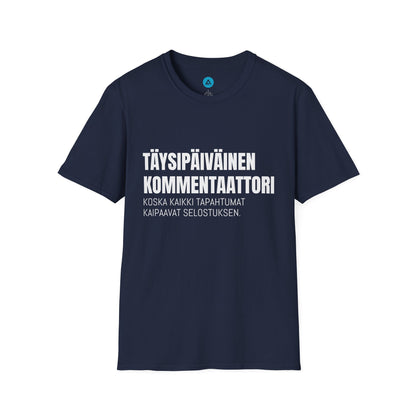 TÄYSIPÄIVÄINEN KOMMENTAATTORI – Unisex T-paita
