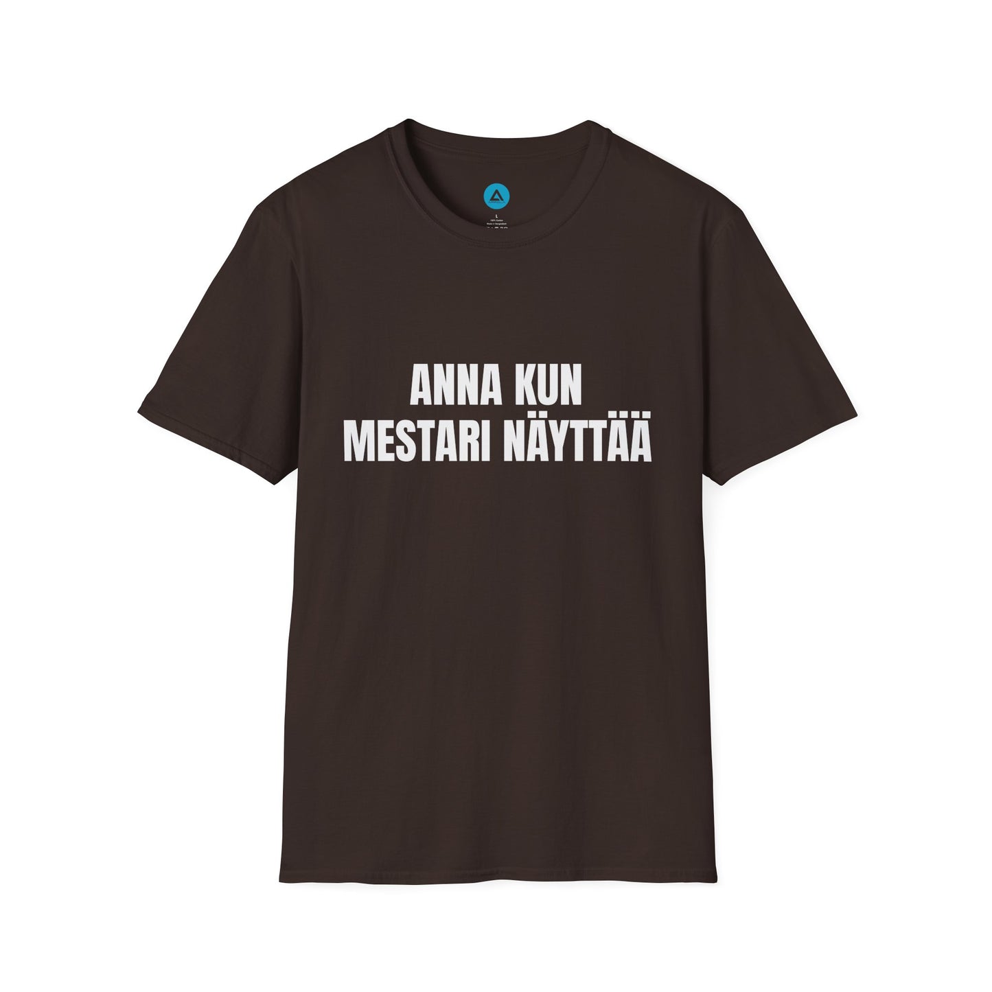 ANNA KUN MESTARI NÄYTTÄÄ – Unisex T-paita